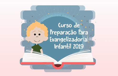 Curso de Preparação Para Evangelizador(a) Infantil 2019