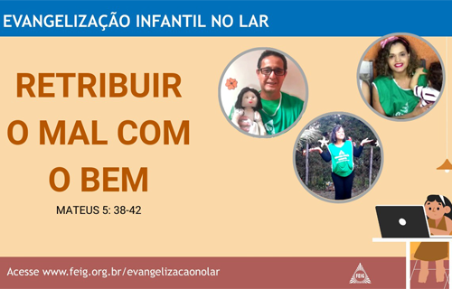 Retribuir o mal com o bem – Turma dos Bebês (faixa etária sugerida 0 a 3 anos)
