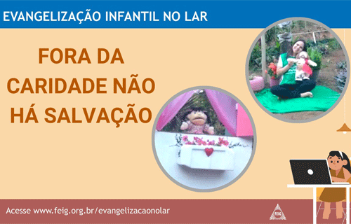 Fora da Caridade Não Há Salvação – Turma dos Menores (faixa etária sugerida 4 a 8 anos)