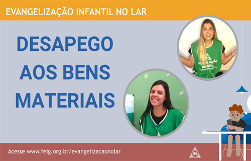 Desapego aos bens materiais – Turma dos Menores (faixa etária sugerida 4 a 8 anos)