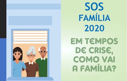 SOS Família 2020 – Em tempos de crise, como vai a família?