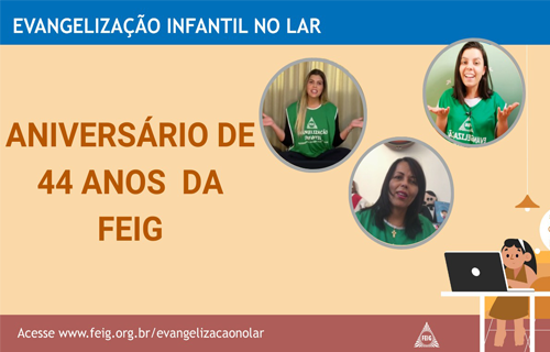 Aniversário da FEIG – Turma dos Menores (faixa etária sugerida 4 a 8 anos)