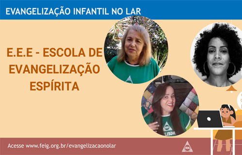 Escola de Evangelização Espírita – Turma dos Maiores (faixa etária sugerida 9 a 12 anos)