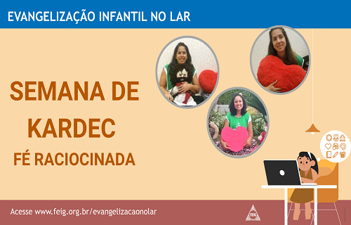 Semana de Kardec: Fé Raciocinada – Turma dos Bebês (faixa etária sugerida 0 a 3 anos)