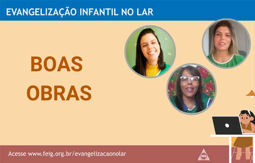 Boas Obras – Turma dos Menores (faixa etária sugerida 4 a 8 anos)