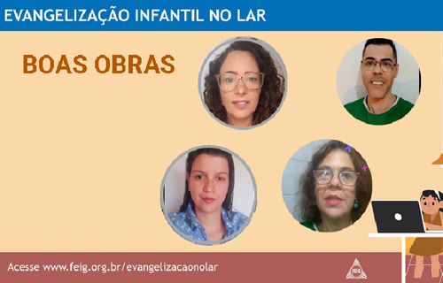 Boas Obras – Turma dos Maiores (faixa etária sugerida 9 a 12 anos)