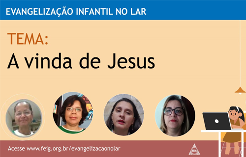 A Importância da Vinda de Jesus – Turma dos Menores (faixa etária sugerida 9 a 12 anos)