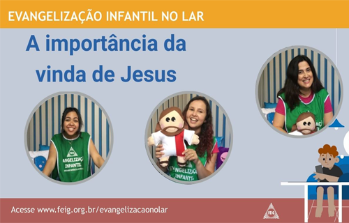A Importância da Vinda de Jesus – Turma dos Menores (faixa etária sugerida 4 a 8 anos)
