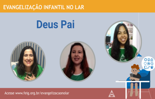 Deus Pai – Turma dos Menores (faixa etária sugerida 4 a 8 anos)