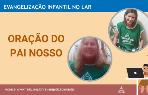 Oração Pai Nosso – Turma dos Menores (faixa etária sugerida 4 a 8 anos)