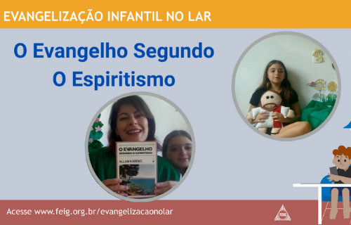 O Evangelho Segundo o Espiritismo – Turma dos Bebês (faixa etária sugerida 0 a 3 anos)