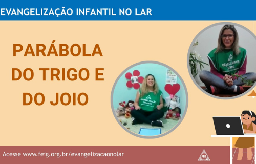 Parábola do Joio e do Trigo – Turma dos Menores (faixa etária sugerida 4 a 8 anos)