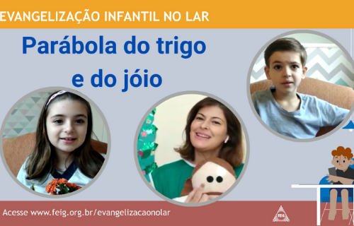 Parábola Joio e Trigo – Turma dos Bebês (faixa etária sugerida 0 a 3 anos)