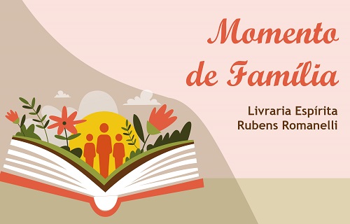 Mês da família na Livraria Espírita Rubens Romanelli