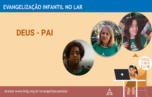Deus Pai – Turma dos maiores (faixa etária sugerida de 9 a 12 anos)