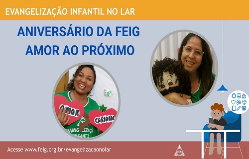 Aniversário da FEIG –  Amor ao próximo – Turma dos bebês (faixa etária sugerida 0 a 3 anos)