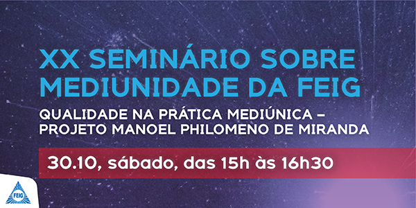 XX Seminário sobre Mediunidade da FEIG – qualidade na prática mediúnica