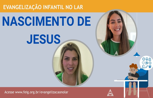 Nascimento de Jesus: Natal – Turma dos menores (faixa etária sugerida 4 a 8 anos)