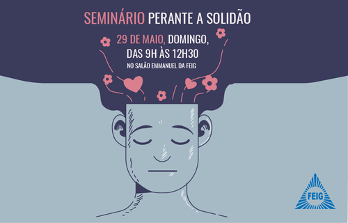 FEIG realiza seminário “Perante a Solidão” em maio