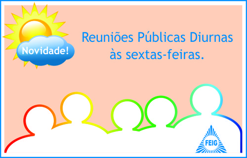 Novidade! Fraternidade tem às sextas-feiras à tarde, nova opção de reunião pública