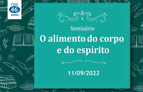 Participe do Seminário “O alimento do corpo e do espírito”