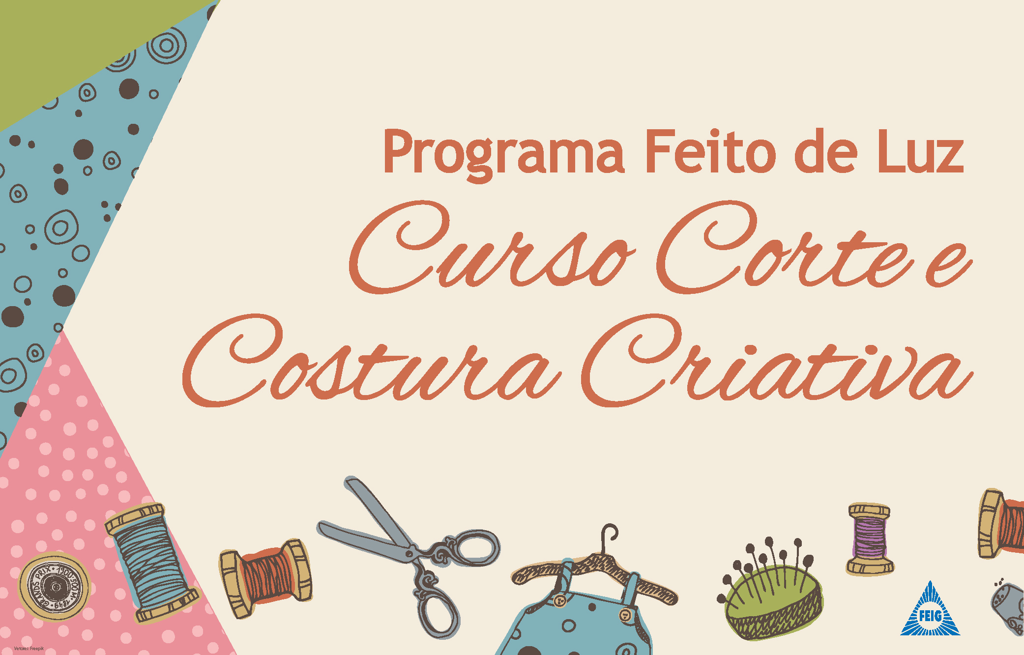 PROGRAMA FEITO DE LUZ AMPLIA O CURSO DE CORTE E COSTURA PARA COMUNIDADE PRÓXIMA À FUNDAÇÃO ESPÍRITA IRMÃO GLACUS
