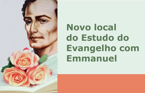 Um novo local para o Estudo do Evangelho com Emmanuel