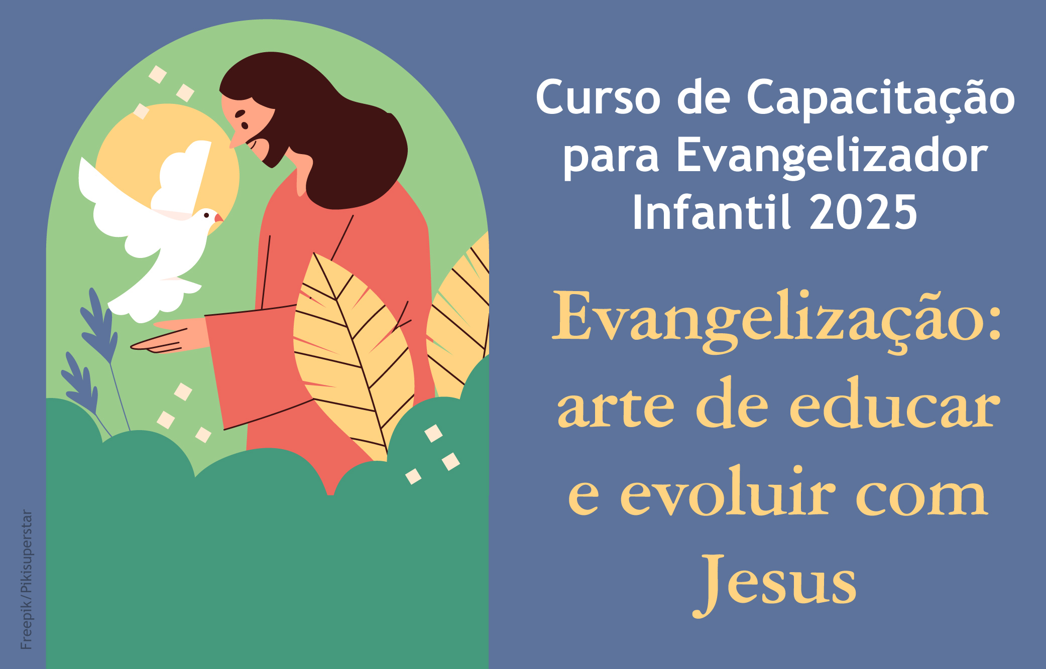 CURSO DE CAPACITAÇÃO PARA A EVANGELIZAÇÃO INFANTIL 2025