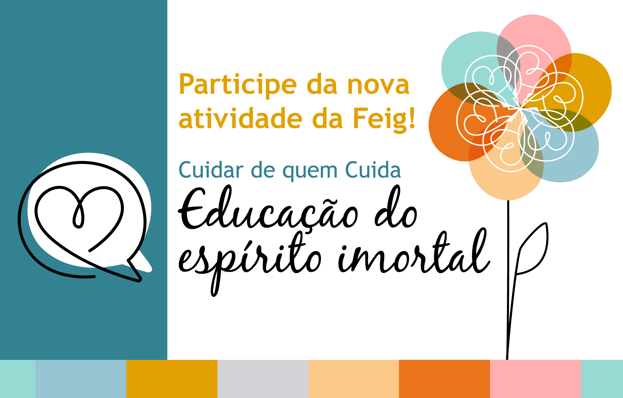 Inscrições abertas para o grupo de estudos “Cuidar de Quem Cuida – Educação do Espírito Imortal”