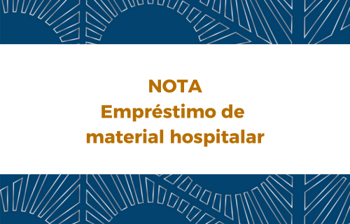 Nota de esclarecimento sobre Empréstimo de material hospitalar