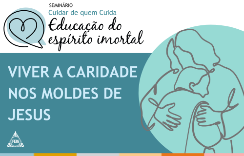 Seminário “Viver a Caridade nos Moldes de Jesus”