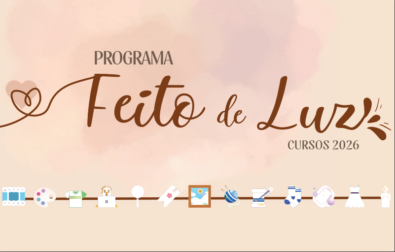 Inscrições abertas para cursos gratuitos do Programa Feito de Luz 2026